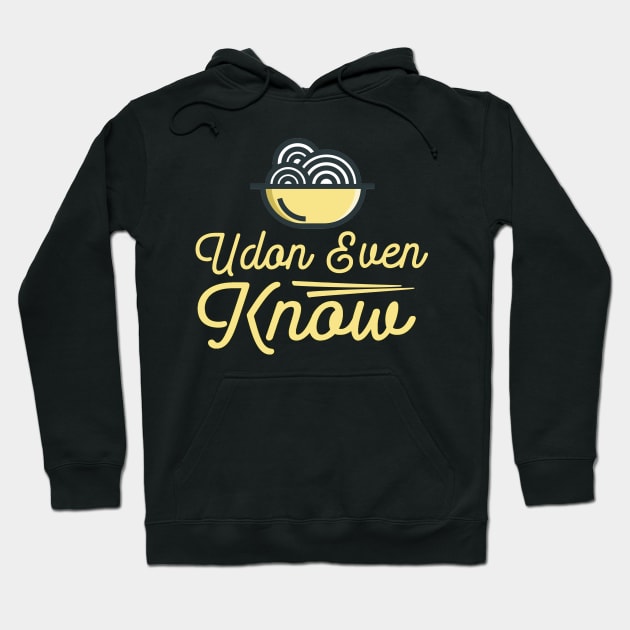 Udon Even Know Hoodie by ballhard